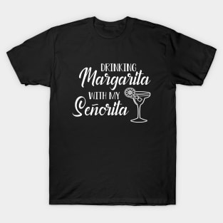 Bridesmaid - Drinking Margarita with my senorita T-Shirt